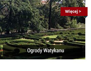 Przewodnik po Rzymie Ogrody Watykanu